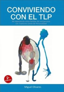 Conviviendo con el TLP - Miguel Olivares Conviviendo con el TLP - Miguel Olivares